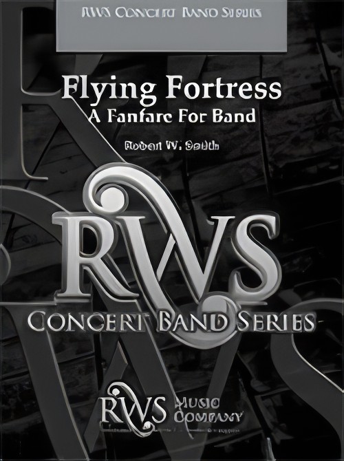 Flying Fortress (A Fanfare for Band) (Concert Band - Score and Parts)