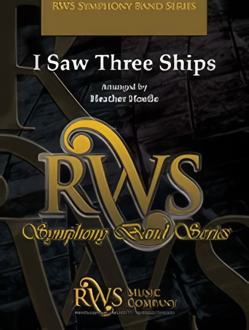 I Saw Three Ships (Concert Band - Score and Parts)