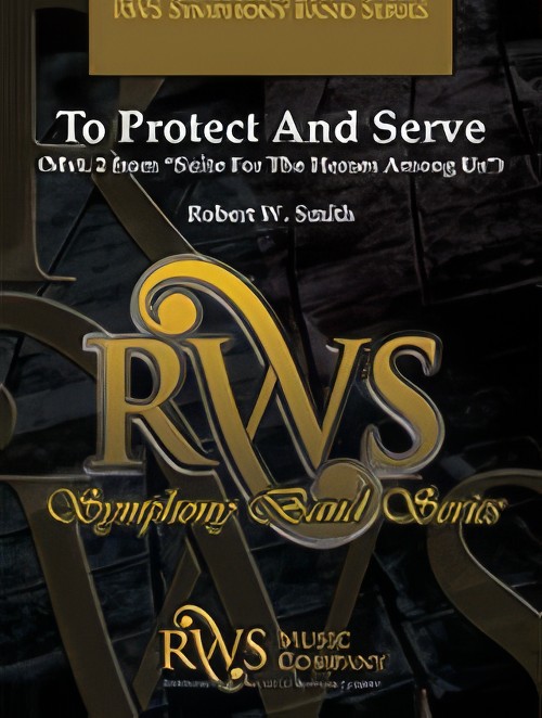 To Protect and Serve (Concert Band - Score and Parts)