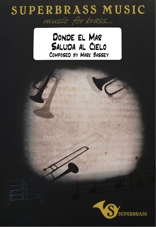 Donde el Mar Saluda al Cielo (Trombone Solo with Brass Band - Score and Parts)