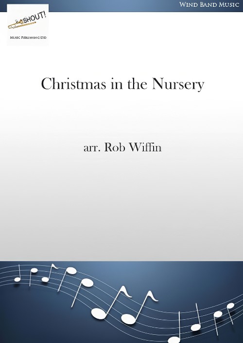 Christmas in the Nursery (Concert Band - Score and Parts)