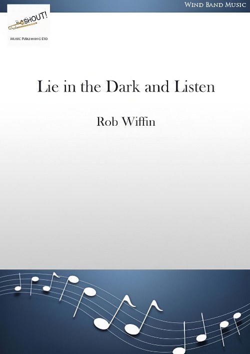 Lie in the Dark and Listen (Concert Band - Score and Parts)