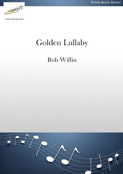 Golden Lullaby (Concert Band - Score and Parts)