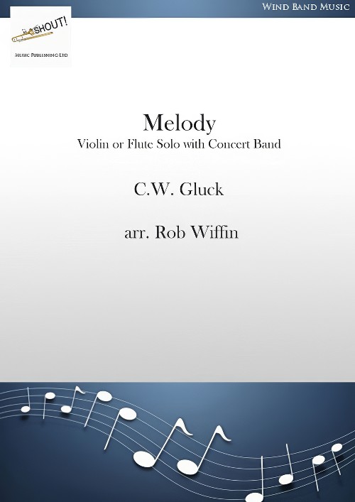 Melody (Violin or Flute Solo with Concert Band - Score and Parts)