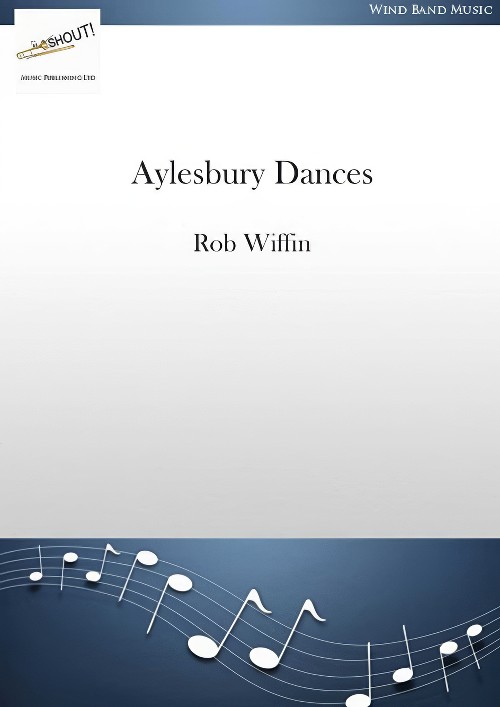 Aylesbury Dances (Concert Band - Score and Parts)