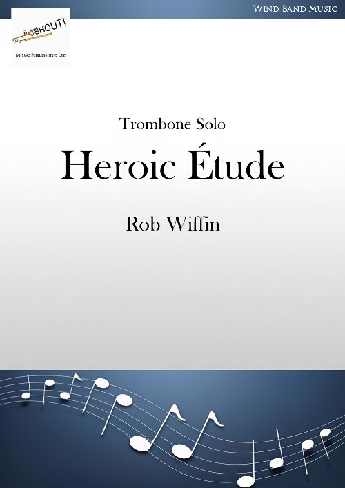 Heroic Etude (Trombone Solo with Concert Band - Score and Parts)