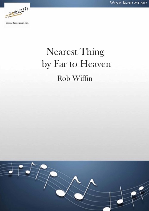 Nearest Thing by Far to Heaven (Flute Solo with Concert Band - Score and Parts)