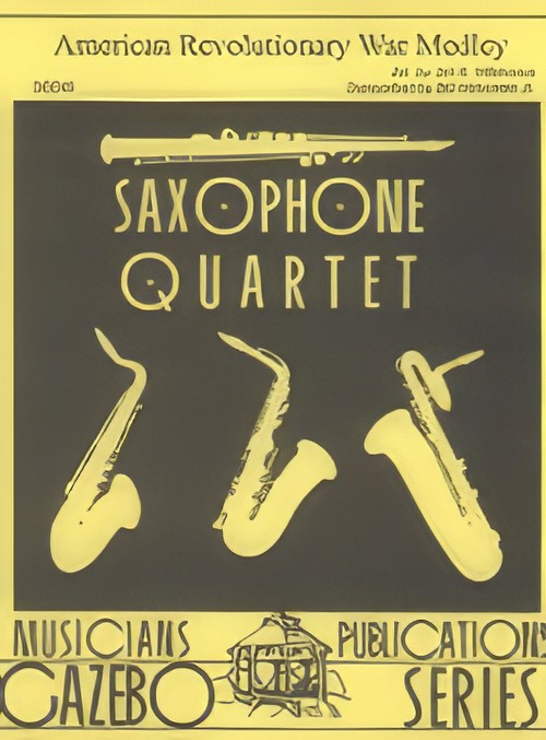 AMERICAN REVOLUTIONARY WAR MEDLEY (SATB/AATB Saxophone Quartet)