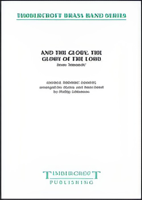 And the Glory of the Lord (from Messiah) (SATB Chorus with Brass Band - Score and Parts)