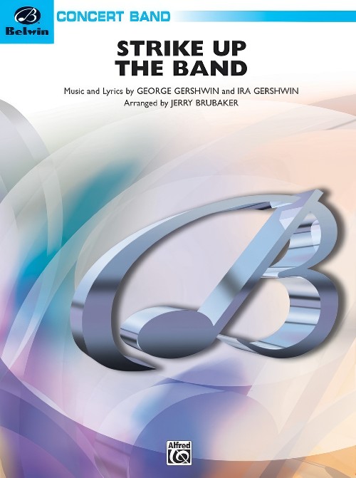 Strike Up the Band (Concert Band - Score and Parts)