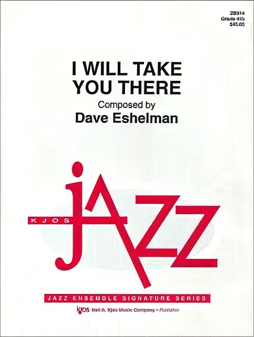 I Will Take You There (Jazz Ensemble - Score and Parts)