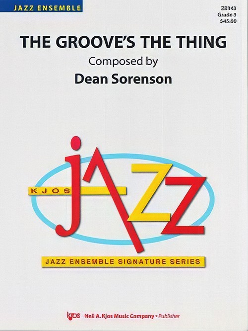 The Groove's the Thing (Jazz Ensemble - Score and Parts)