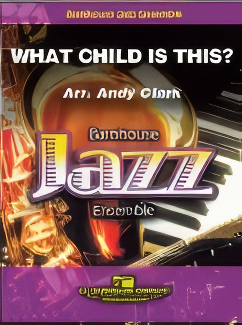 What Child is This? (Jazz Ensemble - Score and Parts)