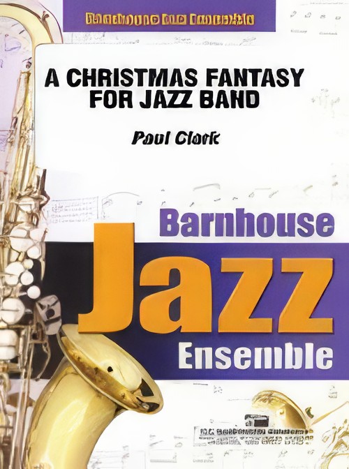 A Christmas Fantasy for Jazz Band (Jazz Ensemble - Score and Parts)