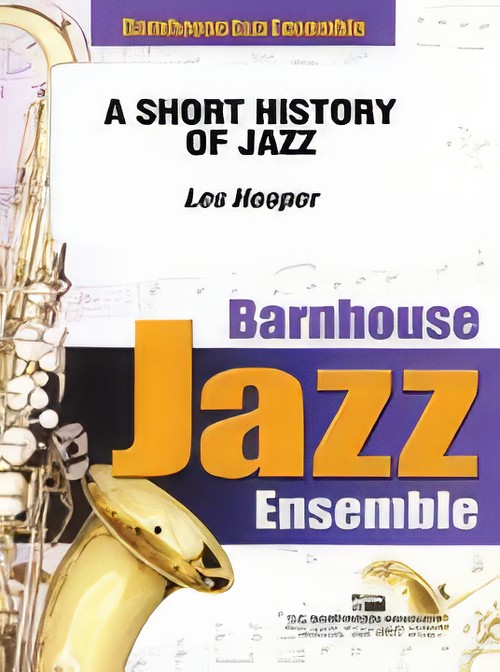 A Short History of Jazz (Jazz Ensemble - Score and Parts)