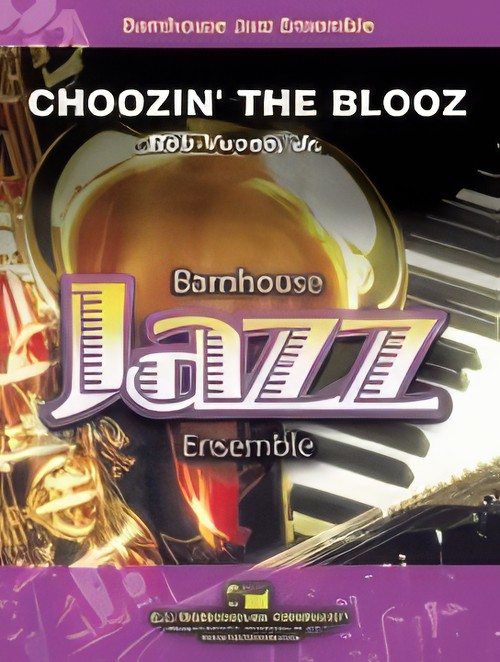 Choozin’ the Blooz (Jazz Ensemble - Score and Parts)