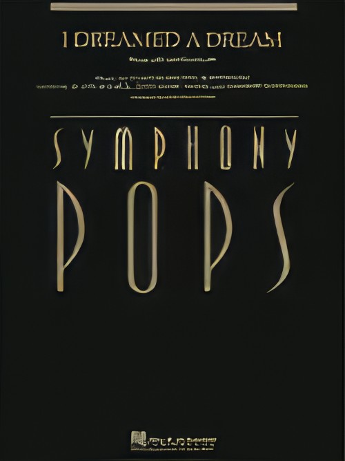 I DREAMED A DREAM (Symphony Pops)