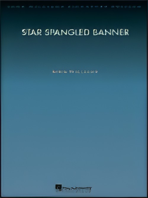 STAR SPANGLED BANNER, The (John Williams Signature Edition)