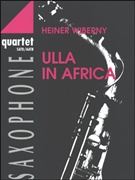 ULLA IN AFRICA (SATB/AATB/ATTB Saxophone Quartet)