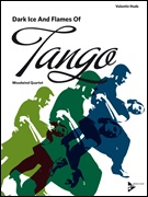 DARK ICE AND FLAMES OF TANGO (Woodwind Quartet)