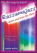 RAZZAMAJAZZ DUETS AND TRIO FOR FLUTE