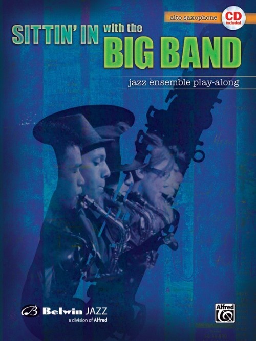 Sittin' in with the Big Band, Volume I (Alto Saxophone Book with CD)