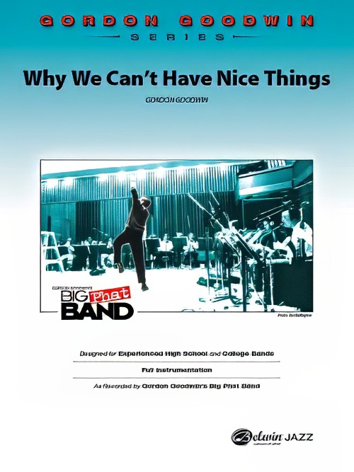 Why We Can't Have Nice Things (Jazz Ensemble - Score and Parts)