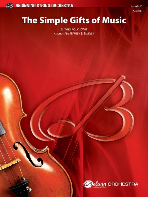 The Simple Gifts of Music (String Orchestra - Score and Parts)