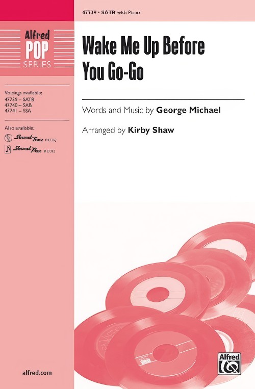 Wake Me Up Before You Go-Go (SATB Choral Octavo)