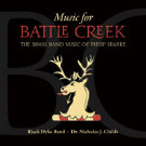 MUSIC FOR BATTLE CREEK (Brass Band CD)