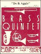 DO IT AGAIN (Brass Quintet)