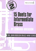 15 DUETS FOR INTERMEDIATE TREBLE BRASS