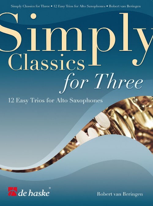 Simply Classics for Three (Alto Saxophone Trio - Score and Parts)