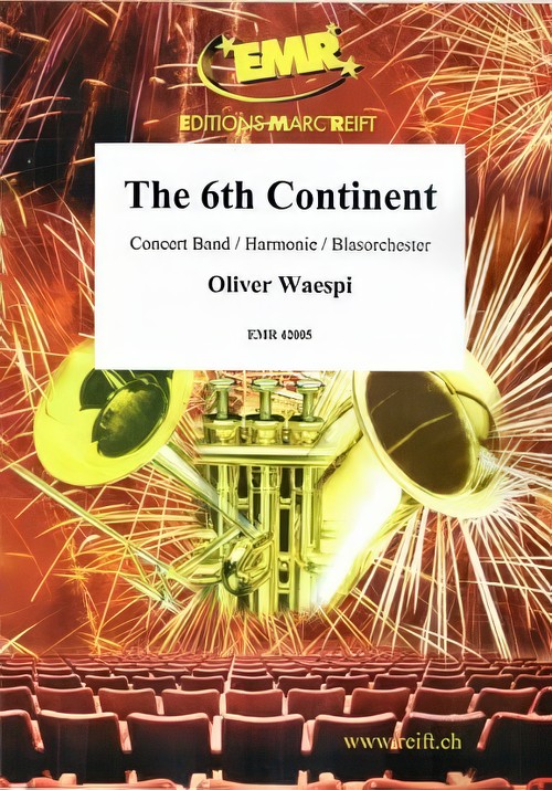 The 6th Continent (Concert Band - Score and Parts)