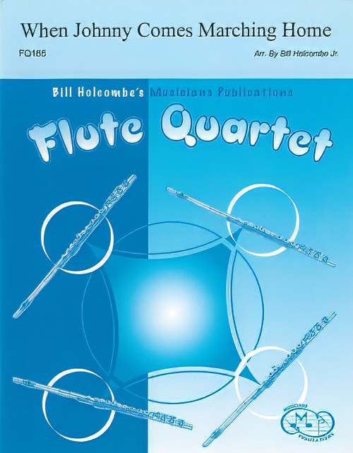 When Johnny Comes Marching Home (Flute Quartet - Score and Parts)