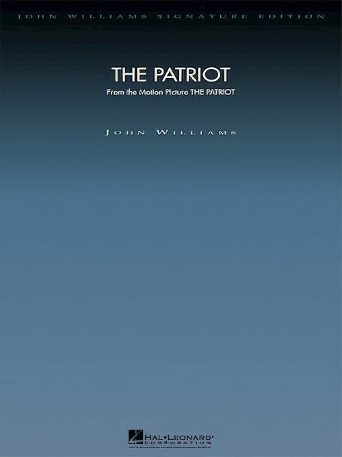 PATRIOT, The (John Williams Signature Edition)