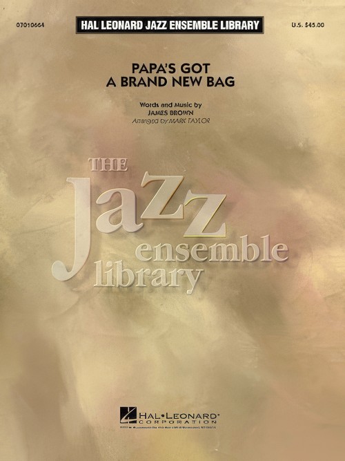 Papa's Got a Brand New Bag (Jazz Ensemble - Score and Parts)