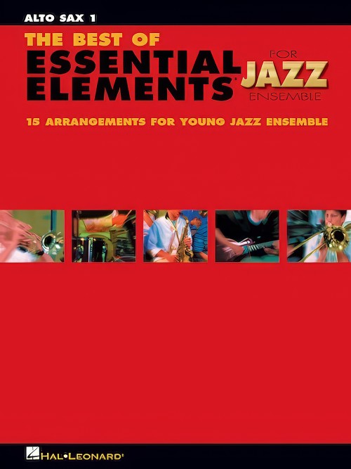 The Best of Essential Elements for Jazz Ensemble (Alto Saxophone 1)