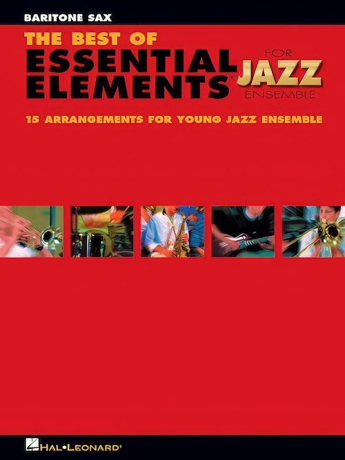 The Best of Essential Elements for Jazz Ensemble (Baritone Saxophone)