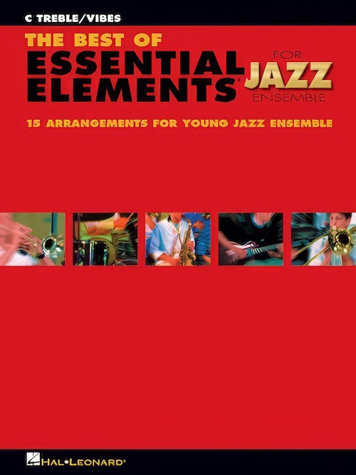 The Best of Essential Elements for Jazz Ensemble (C Treble/Vibes)