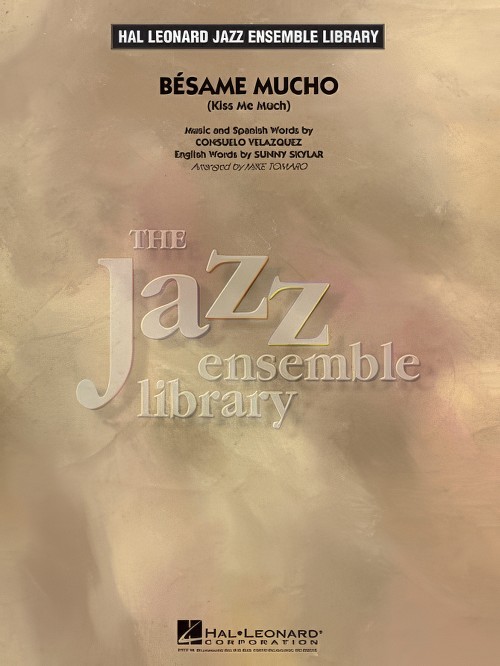 Besame Mucho (Kiss Me Much) (Jazz Ensemble - Score and Pats)