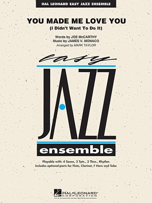 You Made Me Love You (I Didn't Want to Do It) (Jazz Ensemble - Score and Parts)