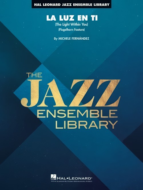 La Luz en Ti (The Light Within You) (Jazz Ensemble - Score and Parts)