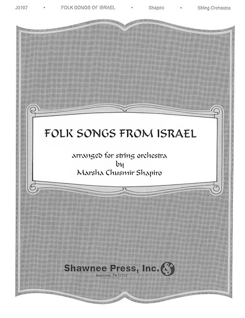 Folk Songs from Israel (String Orchestra - Score and Parts)