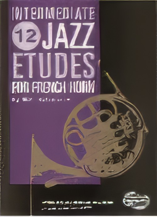 12 Intermediate Jazz Etudes for French Horn