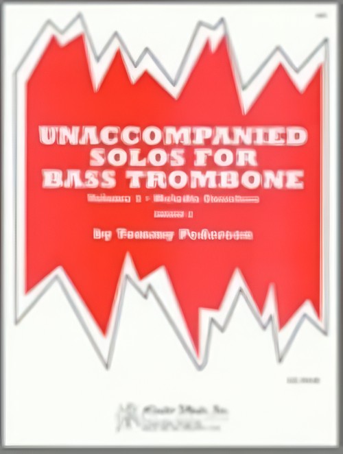 UNACCOMPANIED SOLOS FOR BASS TROMBONE Vol.1