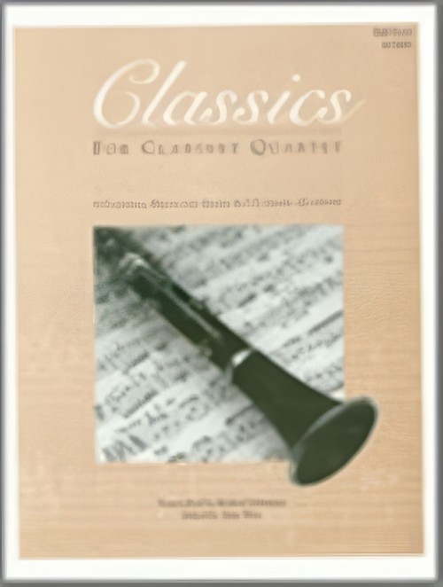 CLASSICS FOR CLARINET QUARTET Vol.1 (Full Score)