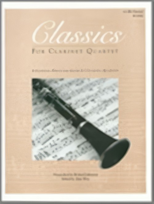 CLASSICS FOR CLARINET QUARTET Vol.1 (1st Bb Clarinet)