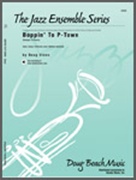 BOPPIN' TO P-TOWN (Swingin' to Peoria) (Intermediate Jazz)