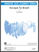 ESCAPE TO BRAZIL (Intermediate Jazz Ensemble)